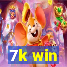 7k win